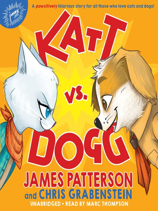 Title details for Katt vs. Dogg by James Patterson - Wait list